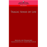 Tragic Sense Of Life - Miguel De Unamuno