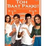Toh Baat Pakki