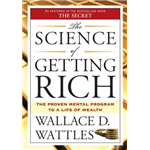 Science of Getting Rich, The - Wallace D. Wattles