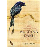 Confession Of Sultana Daku, The - Sujit Saraf