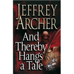 Thereby Hangs a Tale, And - Jeffrey Archer