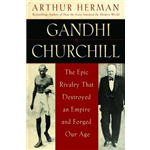 Gandhi and Churchill - Arthur Herman