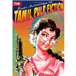 Blaft Anthology of Tamil Pulp Fiction, The - Pritham K. Chakravarthy