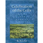 Celebration of the Cells - R M Lala