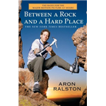 Between A Rock And A Hard Place - Aron Ralston