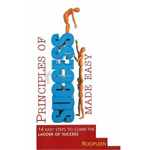 Principles of Success Made Easy 14 Easy Steps to Climb the Ladder of Success - Roopleen