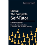 Chess - The Complete Self-Tutor - Edward Lasker