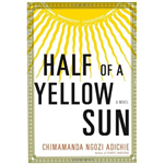Half of a Yellow Sun - Chimamanda Ngozi Adichie
