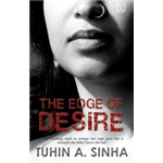 Edge of Desire, The - Tuhin A Sinha