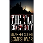 Taj Conspiracy, The - Manreet Sodhi Someshwar