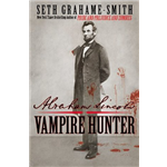 Abraham Lincoln Vampire Hunter - Seth Grahame-Smith