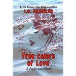 True colors of love - I R Shankar