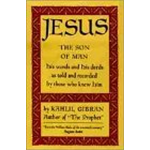Jesus the Son of Man - Kahlil Gibran