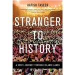 Stranger to History - Aatish Taseer