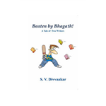 Beaten by Bhagath - S V Divaakar