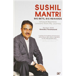 Big Bets Big Rewards - Sushil Mantri