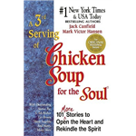 3rd Serving of Chicken Soup for the Soul, A - Jack Canfield