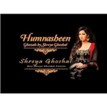 Shreya Ghoshal - Humnasheen