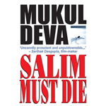 Salim Must Die - Mukul Deva