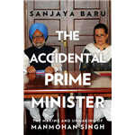 Accidental Prime Minister, The - Sanjaya Baru