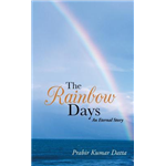 The Rainbow Days - Prabir Kumar Datta