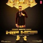 Issey Kehte Hain Hip Hop - Yo Yo Honey Singh