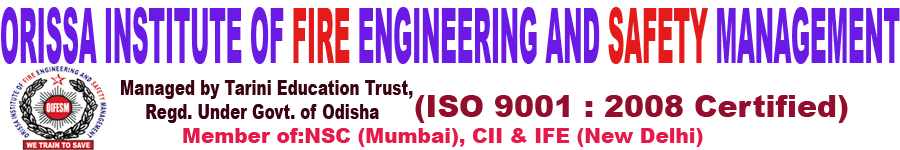 Orissa Institute of Fire Engineering and Safety Management - Bhubaneswar