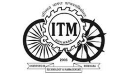 Institute of Technology and Management (ITM) - Bhilwara