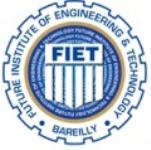 Future Institute of Engineering and Technology FIET - Bareilly