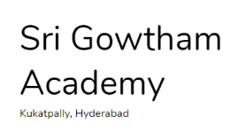 Sri Gowtham Academy - Hyderabad