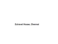 Ectravel House - Chennai
