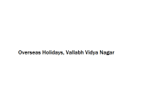 Overseas Holidays - Vallabh Vidya Nagar