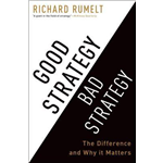 Good Strategy Bad Strategy - Richard Rumelt