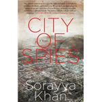 City Of Spies - Sorayya Khan