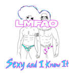 Sexy and I Know It - LMFAO
