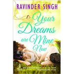 Your Dreams are Mine Now - Ravinder Singh