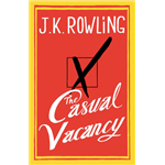 The Casual Vacancy - JK Rowling
