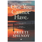 The One You Cannot Have - Preeti Shenoy