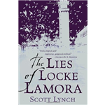 The Lies of Locke Lamora - Scott Lynch