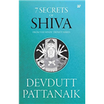 7 Secrets of Shiva - Devdutt Patnaik
