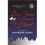 Love Stories That Touched My Heart - Ravinder Singh