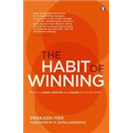 The Habit Of Winning - Prakash Iyer
