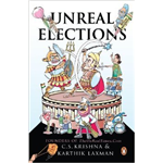 Unreal Elections - Kartik Laxman