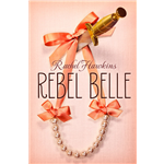 Rebel Belle - Rachel Hawkins
