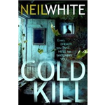 Cold Kill - Neil White