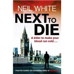 Next to Die - Neil White
