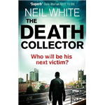 The Death Collector - Neil White