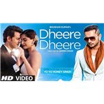 Dheere Dheere Se Meri Zindagi - Yo Yo Honey Singh