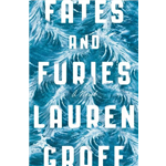 Fates and Furies - Lauren Groff