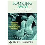Looking Away - Harsh Mander